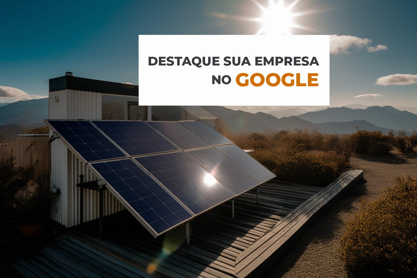 Como Destacar sua Empresa de Energia Solar com Google Meu Negócio